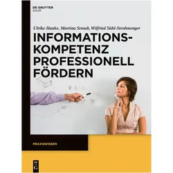 Informationskompetenz professionell fördern, Fachbücher von Ulrike Hanke, Wilfried Sühl-Strohmenger, Martina Straub