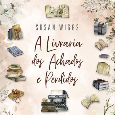 A Livraria dos Achados e Perdidos - Susan Wiggs, Audio, 9786559701964