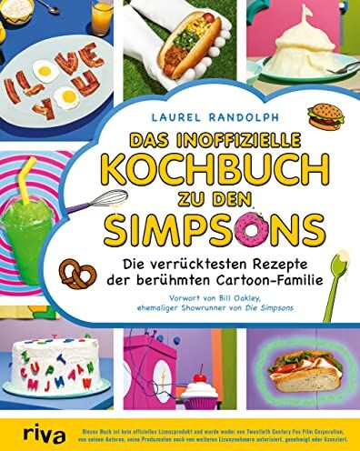 Laurel Randolph - Das inoffizielle Kochbuch zu den Simpsons: Die verrücktesten Rezepte der berühmten Cartoon-Familie. Krusty-Burger, Homers Donuts, Chief Wiggums Chili, Marges Brezeln, Flaming Moe und mehr - Preis vom 17.10.2026 19:25:27 h