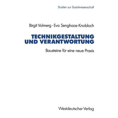 Technikgestaltung und Verantwortung, Taschenbuch von Eva Senghaas-Knobloch, VS Verlag für Sozialwissenschaften, 978-3-531-12396-7