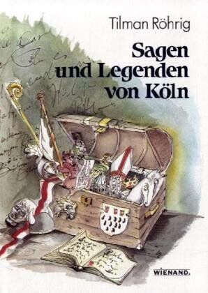 Tilman Röhrig - Sagen und Legenden von Köln - Preis vom 09.10.2026 07:28:09 h