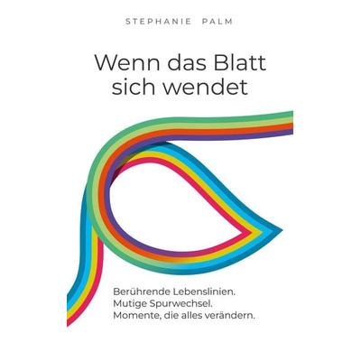Wenn das Blatt sich wendet, Taschenbuch von Stephanie Palm, BoD – Books on Demand, 978-3-7568-5754-8