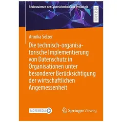 Die technisch-organisatorische Implementierung von Datenschutz in Organisationen unter besonderer, Fachbücher von Annika Selzer