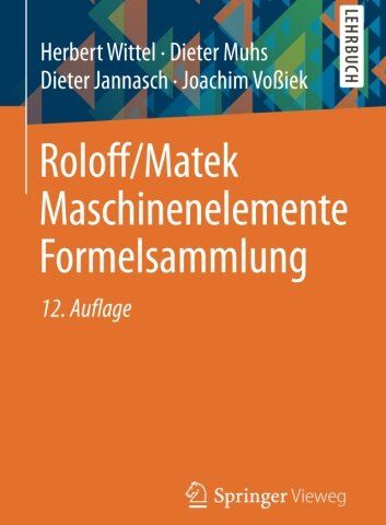 Herbert Wittel - Roloff/Matek Maschinenelemente Formelsammlung - Preis vom 09.10.2026 07:28:09 h