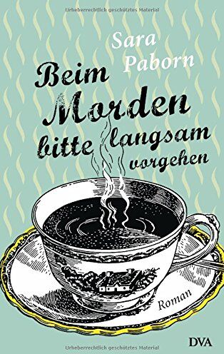 Sara Paborn - Beim Morden bitte langsam vorgehen: Roman - Preis vom 13.10.2026 11:25:28 h
