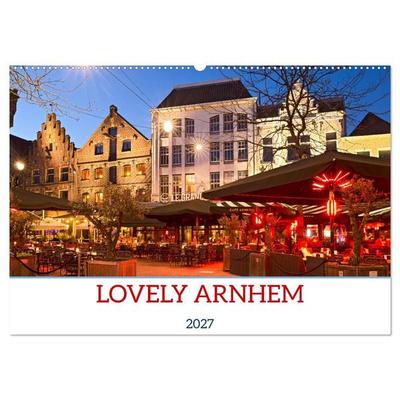 LOVELY ARNHEM (Wall Calendar 2027 DIN A2 landscape), CALVENDO 12 Month Wall Calendar