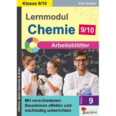 Lernmodul 9: CHEMIE - Klasse 9-10 / Arbeitsblätter, Taschenbuch von Axel Gutjahr, KOHL VERLAG Der Verlag mit dem Baum, 978-3-692-57502-5