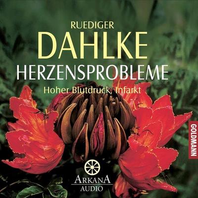 Herzensprobleme - Ruediger Dahlke, Audio, 9783442340170