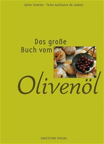 Sylvie Tardrew - Das große Buch vom Olivenöl - Preis vom 04.10.2026 03:51:26 h
