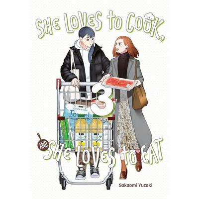 She Loves to Cook, and She Loves to Eat, Vol. 3, Taschenbuch von Sakaomi Yuzaki, Yen Press, 978-1-975372-33-0