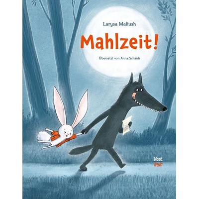 Mahlzeit!, Gebundene Ausgabe von Larysa Maliush, NordSüd Verlag, 978-3-314-10737-5