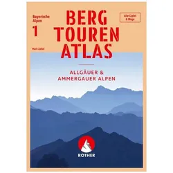 Bergtourenatlas Bayerische Alpen - Band 1: Allgäuer & Ammergauer Alpen, Reisebücher von Mark Zahel