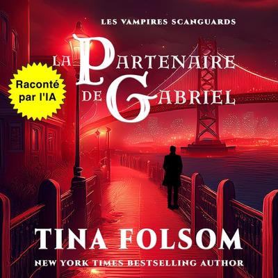 La Partenaire de Gabriel - Tina Folsom, Audio, 9798897204410