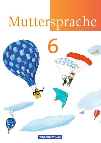 Oehme, Dr. Viola - Muttersprache - Östliche Bundesländer und Berlin - Neue Ausgabe: 6. Schuljahr - Schülerbuch - Preis vom 11.10.2026 15:43:13 h
