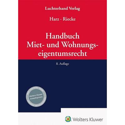 Handbuch Miet- und Wohnungseigentumsrecht, Gebundene Ausgabe von , Hermann Luchterhand Verlag, 978-3-472-09776-1