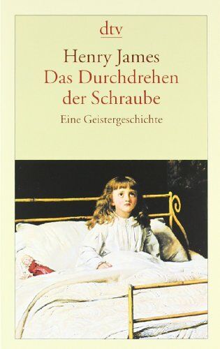 Henry James - Das Durchdrehen der Schraube: Eine Geistergeschichte - Preis vom 11.10.2026 03:10:56 h