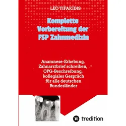 Komplette Vorbereitung der FSP Zahnmedizin, Schulbücher von Leo Tifakidis