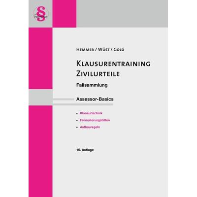 Klausurentraining Zivilurteile, Taschenbuch von Ingo Gold,Achim Wüst,Karl E. Hemmer, Hemmer/Wüst, 978-3-86193-137-9