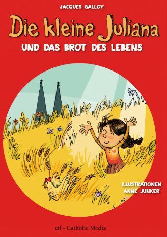 Jacques Galloy - Die kleine Juliana und das Brot des Lebens - Preis vom 13.10.2026 11:25:28 h