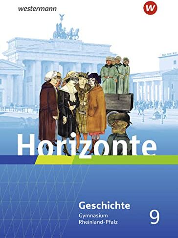 Horizonte / Horizonte - Geschichte für Gymnasien in Rheinland-Pfalz - Ausgabe 2022: Geschichte für Gymnasien in Rheinland-Pfalz - Ausgabe 2022 / Schülerband 9 - Preis vom 09.10.2026 07:28:09 h