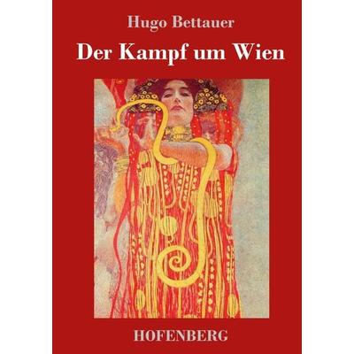 Der Kampf um Wien, Gebundene Ausgabe von Hugo Bettauer, Hofenberg, 978-3-7437-2114-2