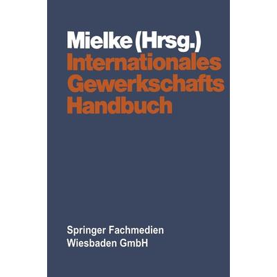 Internationales Gewerkschaftshandbuch, Set von , VS Verlag für Sozialwissenschaften, 978-3-322-95472-5