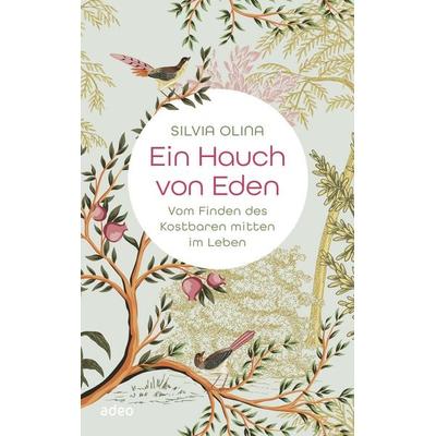 Ein Hauch von Eden, Taschenbuch von , Adeo Verlag, 978-3-86334-402-3