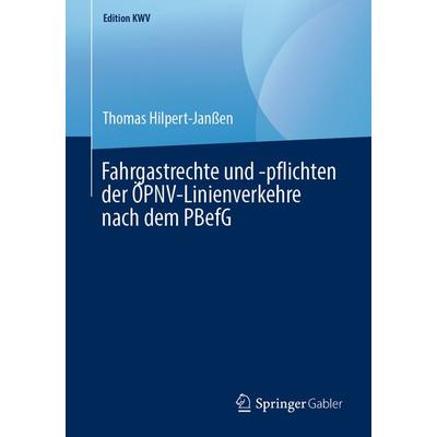 Fahrgastrechte und -pflichten der ÖPNV-Linienverkehre nach dem PBefG, Taschenbuch von Thomas Hilpert-Janssen, Springer Fachmedien Wiesbaden GmbH,