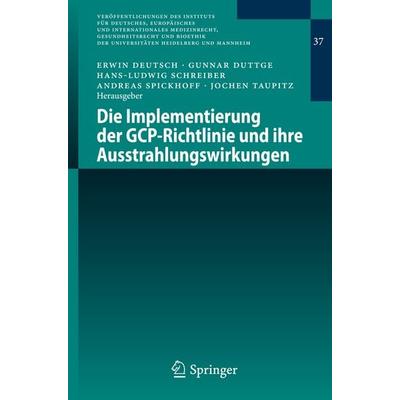 Die Implementierung der GCP-Richtlinie und ihre Ausstrahlungswirkungen, Taschenbuch von , Springer Berlin, 978-3-642-13176-9