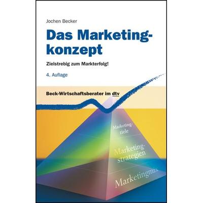 Das Marketingkonzept, Taschenbuch von Jochen Becker, dtv, 978-3-423-50806-3