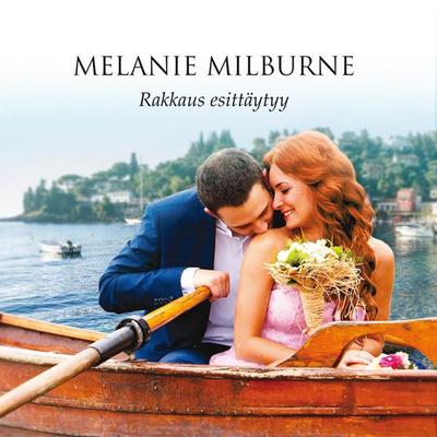 Rakkaus esittäytyy - Melanie Milburne, Audio, 9789176331385