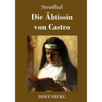Die Äbtissin von Castro, Gebundene Ausgabe von Stendhal Stendhal, Henricus - Edition Deutsche Klassik, 978-3-7437-4372-4