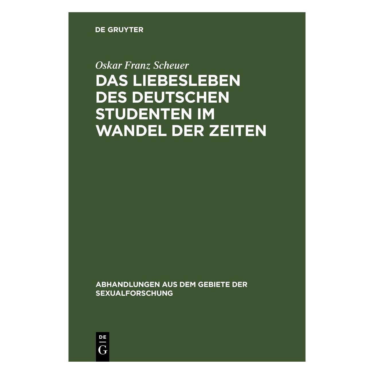 De Gruyter Scheuer:Das Liebesleben des deutschen S (Deutsch, Hardcover, Oskar Franz Scheuer) (67770840)