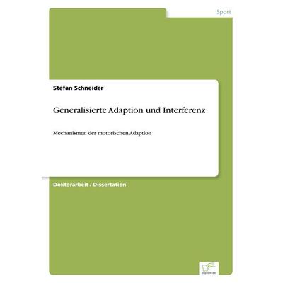 Generalisierte Adaption und Interferenz, Taschenbuch von Stefan Schneider, GRIN, 978-3-8386-5501-7
