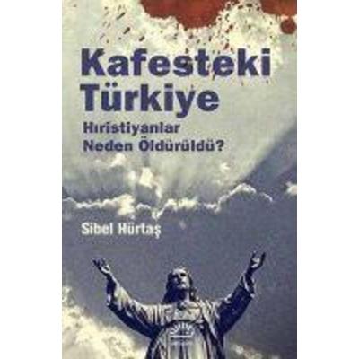 Kafesteki Türkiye, Taschenbuch von Sibel Hürtas, Iletisim Yayinlari, 978-975-05-1245-2