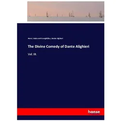The Divine Comedy of Dante Alighieri, Belletristik von Dante Alighieri, Henry Wadsworth Longfellow