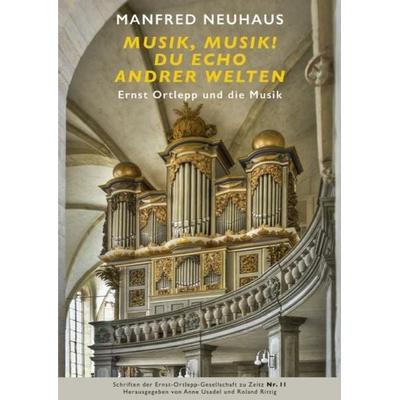 Schriften der Ernst Ortlepp-Gesellschaft zu Zeitz / Ernst Ortlepp und die Musik, Taschenbuch von Manfred Neuhaus, Epubli, 978-3-7485-8695-1