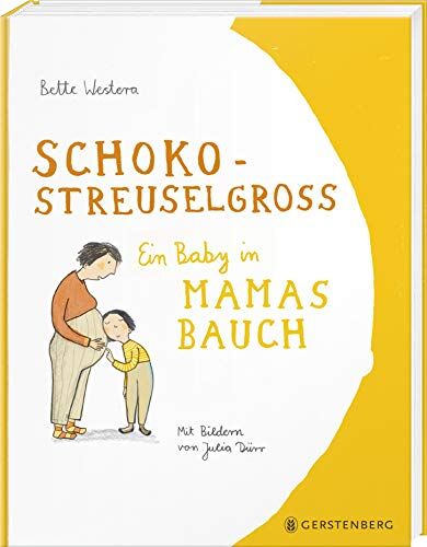 Bette Westera - Schokostreuselgroß: Ein Baby in Mamas Bauch - Preis vom 12.10.2026 11:37:12 h