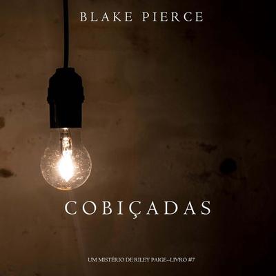 Cobiçadas (Um Mistério de Riley Paige—Livro 7) - Blake Pierce, Audio, 9798341586178