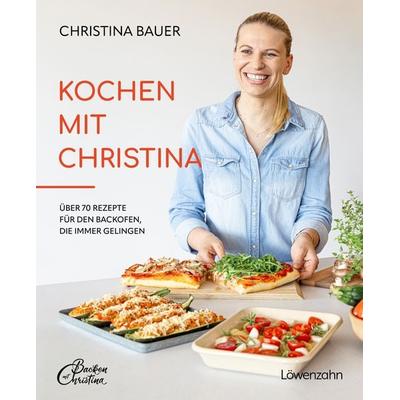 Kochen mit Christina, Gebundene Ausgabe von Christina Bauer, Löwenzahn Verlag in der Studienverlag Ges.m.b.H., 978-3-7066-2986-7