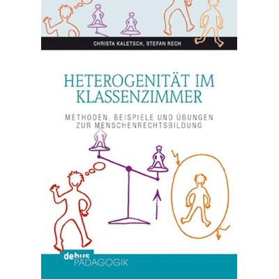 Heterogenität im Klassenzimmer, Taschenbuch von Christa Kaletsch,Stefan Rech, Debus Pädagogik, 978-3-95414-041-1