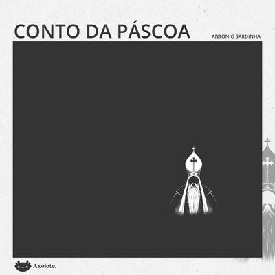 Conto da Páscoa - Antonio Sardinha, Audio, 4071498274408