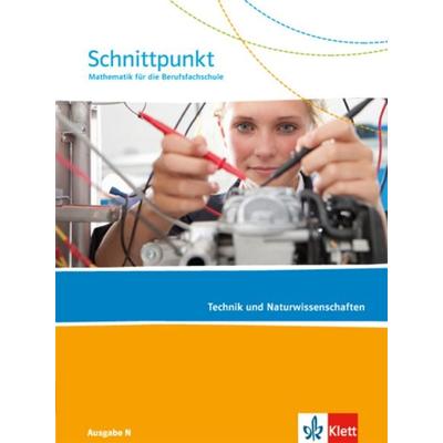 Schnittpunkt Mathematik für die Berufsfachschule. Ausgabe N - Technik und Naturwissenschaften, Taschenbuch von , Klett Schulbuchverlag,