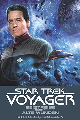 Christie Golden - Star Trek Voyager 3: Geistreise 1 - Alte Wunden - Preis vom 07.10.2026 11:45:10 h