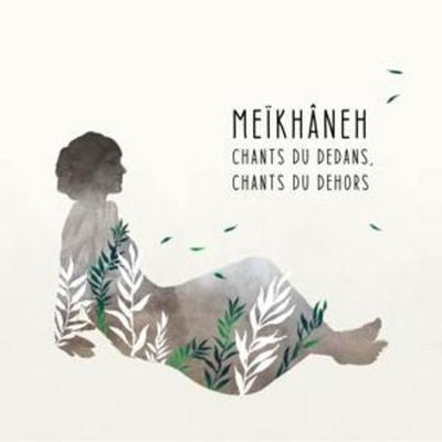 Chants du Dedans,Chants du Dehors - Meikhaneh, CD
