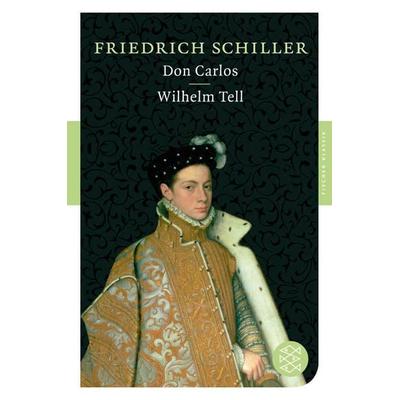 Don Carlos / Wilhelm Tell, Taschenbuch von Friedrich Schiller, Fischer Taschenbuch Verlag, 978-3-596-90159-3