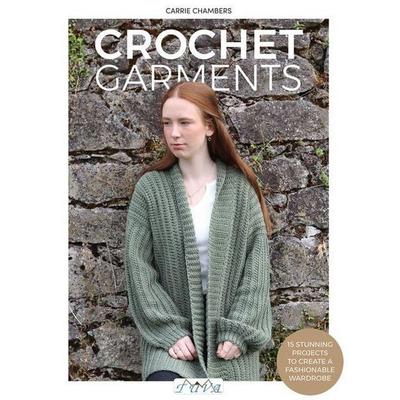 Crochet Garments, Taschenbuch von Carrie Chambers, Tuva Publishing