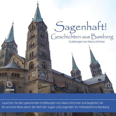 Sagenhaft! Geschichten aus Bamberg - Marco Kirchner, Audio, 9783987852299