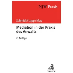 Mediation in der Praxis des Anwalts, Fachbücher von Andreas May, Thomas Lapp, Frank H. Schmidt
