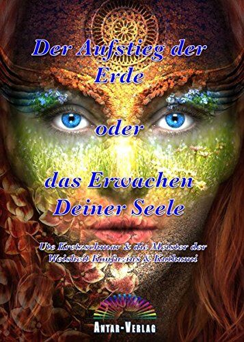 Ute Kretzschmar Ute - Der Aufstieg der Erde oder das Erwachen Deiner Seele: Botschaften von den Meistern der Weisheit Konfuzius & Kuthumi - Preis vom 09.10.2026 07:28:09 h
